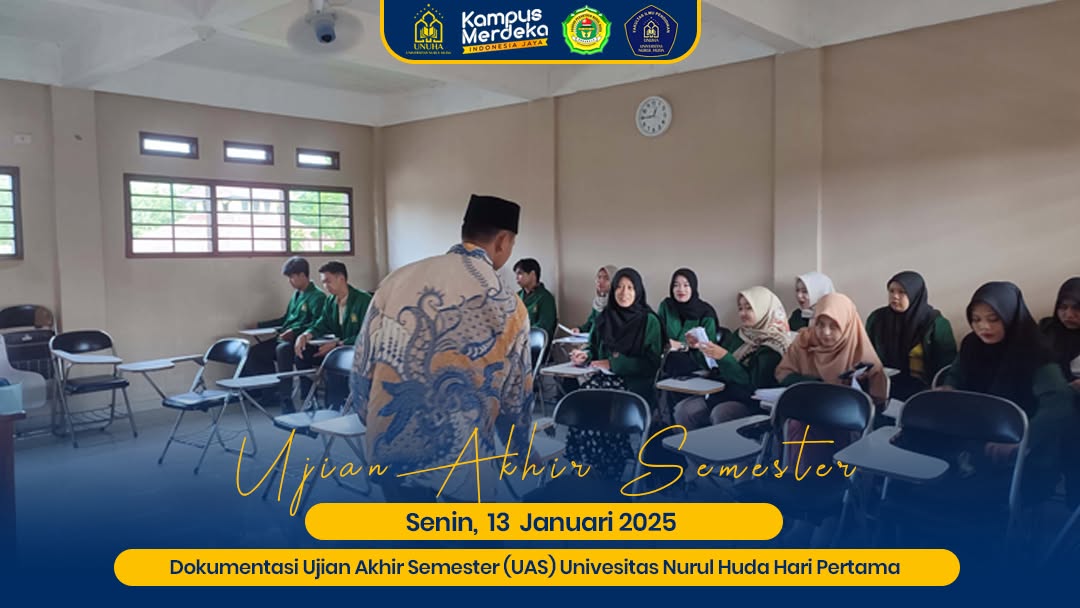 Momen Penentu: Ujian Akhir Semester Universitas Nurul Huda untuk Membangun Generasi Unggul